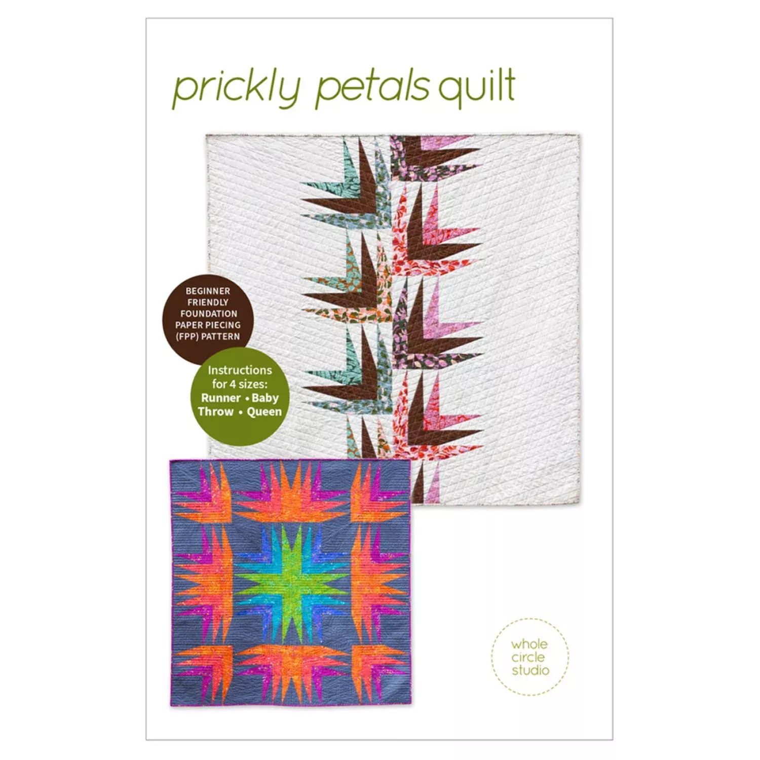 Prickly Petals Quilt Pattern by Whole Circle Studio